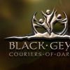 《玄色间歇泉：漆黑的信使 Black Geyser: Couriers of Darkness》中文版百度云迅雷下载v1.2.43